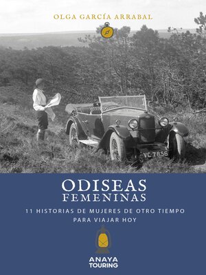 cover image of Odiseas femeninas. 11 Historias de mujeres de otro tiempo para viajar hoy